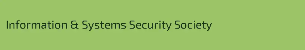 Information & Systems Security Society